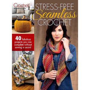 Stress-Free Seamless Crochet