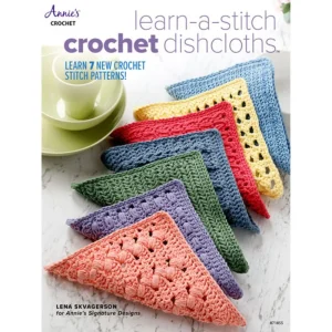 Learn a Stitch Crochet Dishcloths