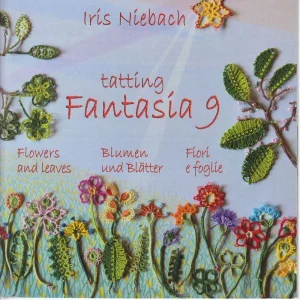 Tatting Fantasia 9 Flowers & Leaves